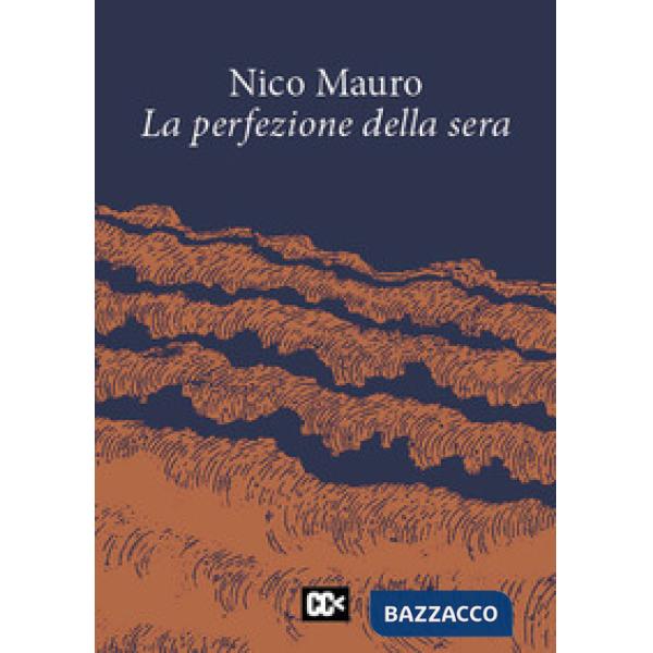 Perfezione della sera (La)