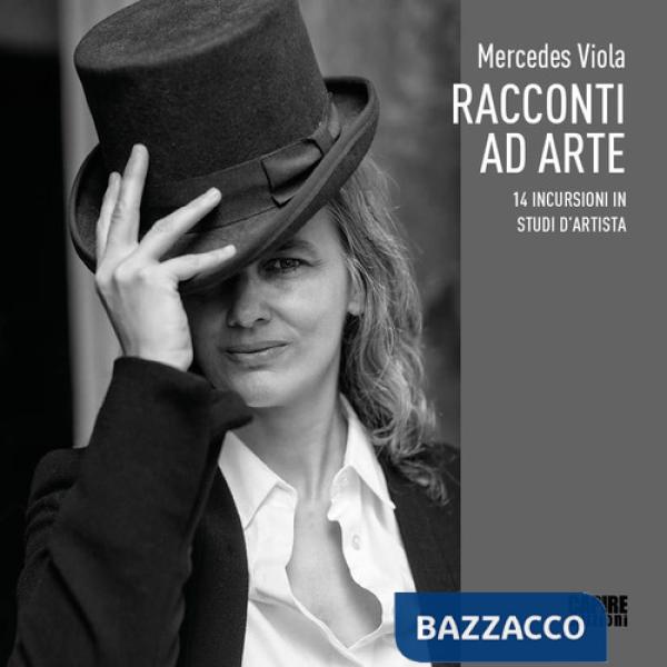 Racconti ad arte. 14 incursioni in studi d'artista