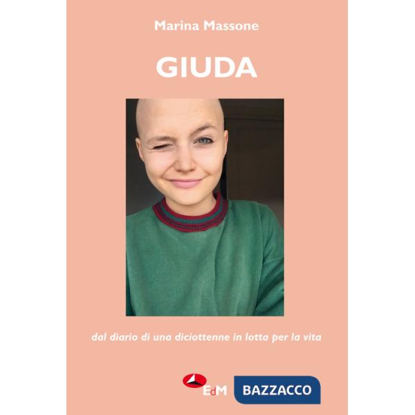 Giuda. Dal diario di una diciottenne in lotta per la vita