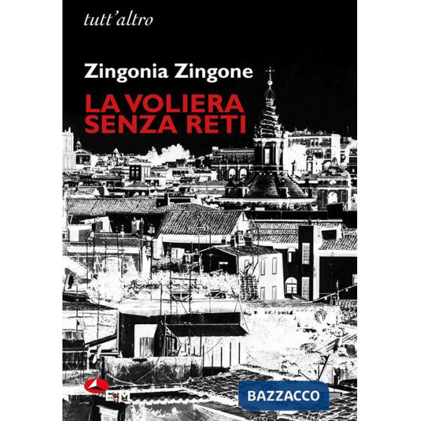 Voliera senza reti (La)