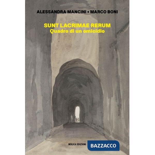 Sunt lacrimae rerum. Quadro di un omicidio