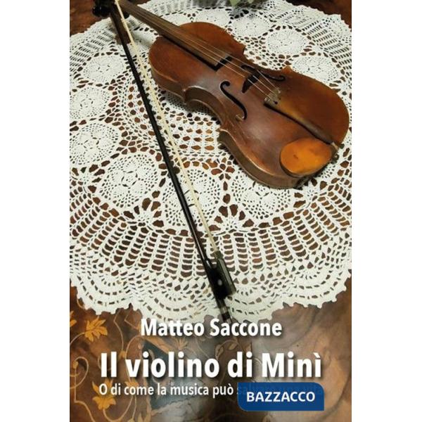 Violino di Minì o di come la musica può salvare (Il)