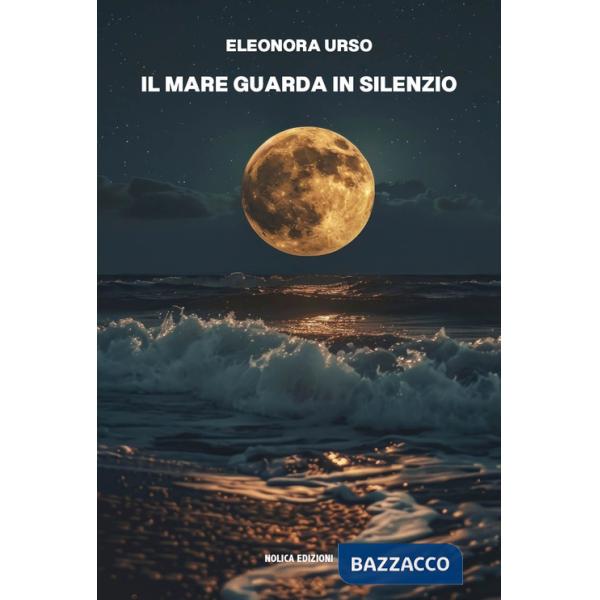 Mare guarda in silenzio (Il)