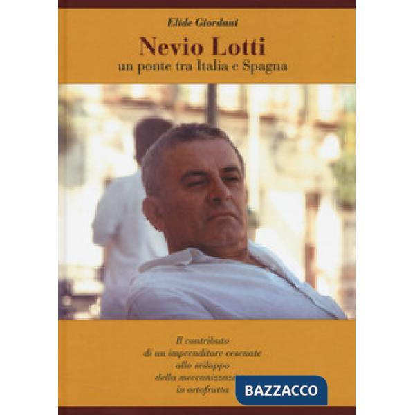 Nevio Lotti. Un ponte tra Italia e Spagna