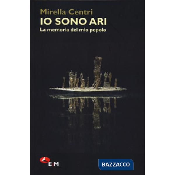 Io sono Ari. La memoria del mio popolo