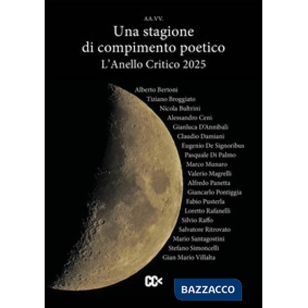 Anello critico 2025. Una stagione di compimento poetico (L')
