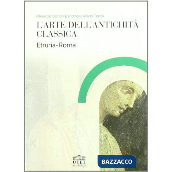 Arte dell'antichità classica. Etruria-Roma (L')