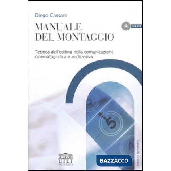 Manuale del montaggio. Tecnica dell'editing nella comunicazione cinematografica e audiovisiva