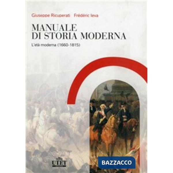 Manuale di storia moderna. Vol. 2: L' età moderna (1660-1815)