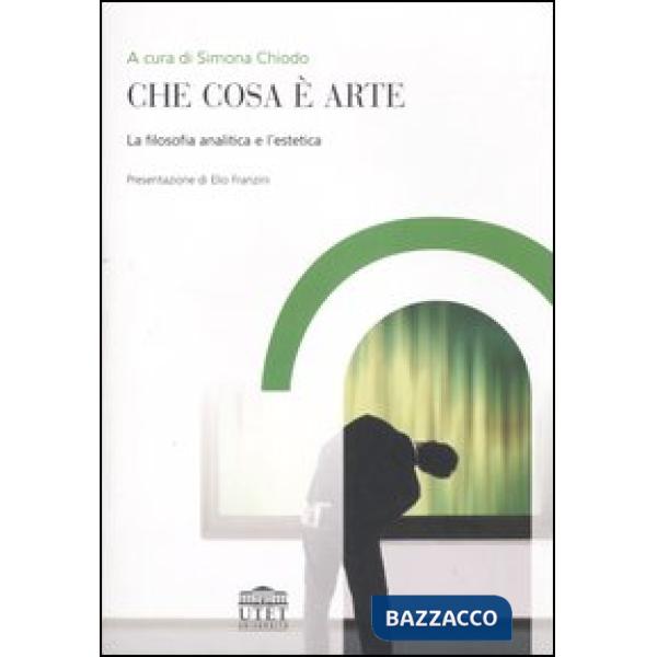 Che cosa è arte. La filosofia analitica e l'estetica