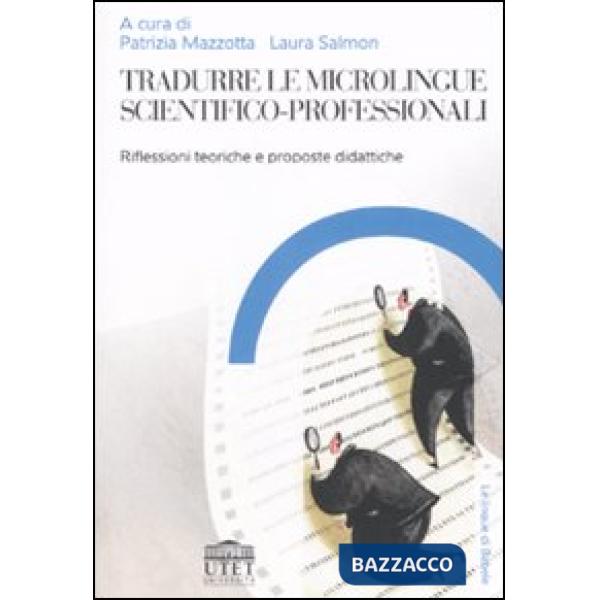Tradurre le microlingue scientifico-professionali. Riflessioni teoriche e proposte didattiche