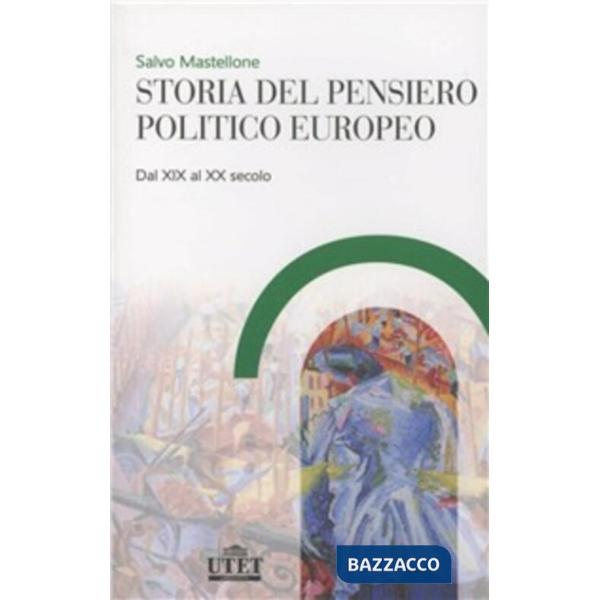 Storia del pensiero politico europeo. Dal XIX al XX secolo