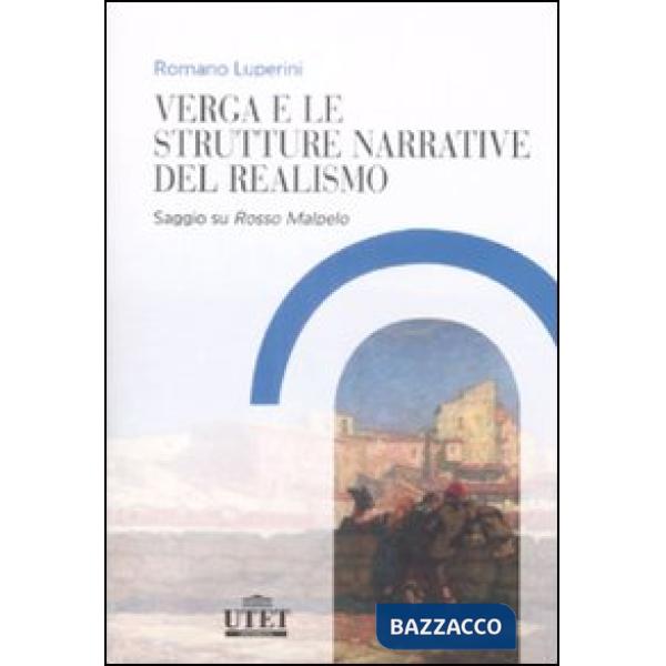 Verga e le strutture narrative del realismo. Saggio su «Rosso Malpelo»