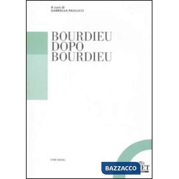 Bourdieu dopo Bourdieu