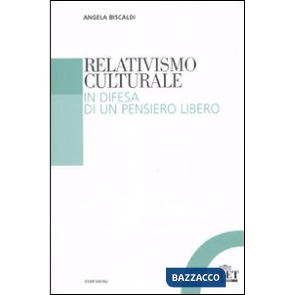 Relativismo culturale. In difesa di un pensiero libero