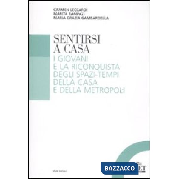 Sentirsi a casa. I giovani e la riconquista degli spazi-tempi della casa e della metropoli