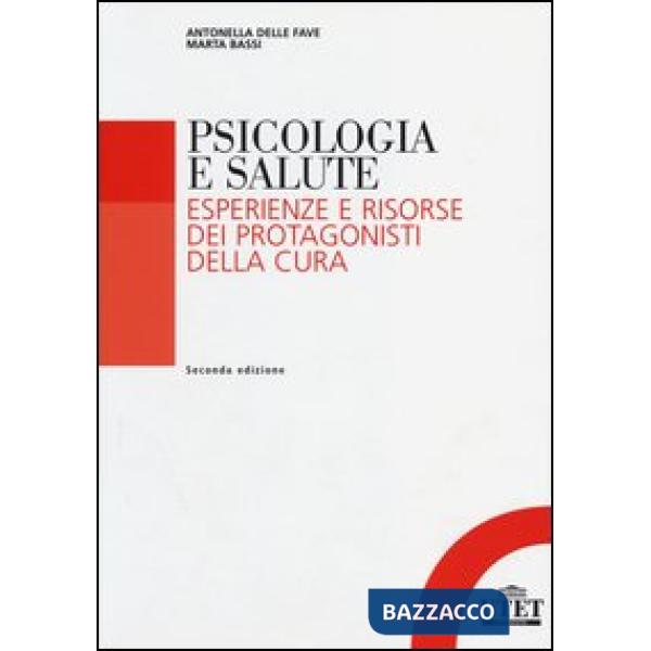 Psicologia della salute. Esperienze e risorse dei protagonisti della cura