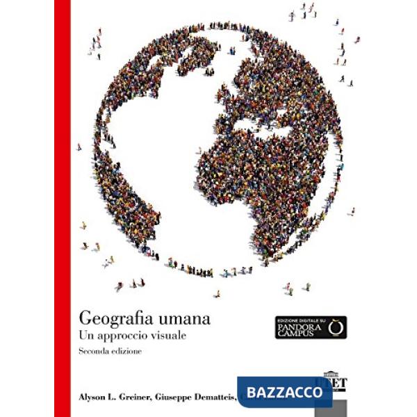 GEOGRAFIA UMANA. UN APPROCCIO VISUALE. SECONDA EDIZIONE