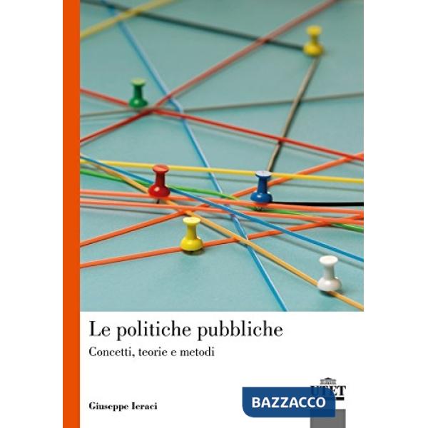 Politiche pubbliche. Concetti, teorie e metodi (Le)