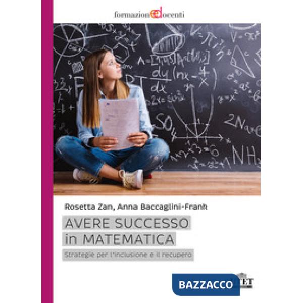 Avere successo in matematica. Strategie per l'inclusione e il recupero