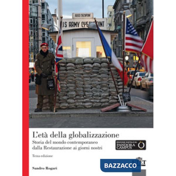 Età della globalizzazione. Storia del mondo contemporaneo dalla Restaurazione ai giorni nostri (L')