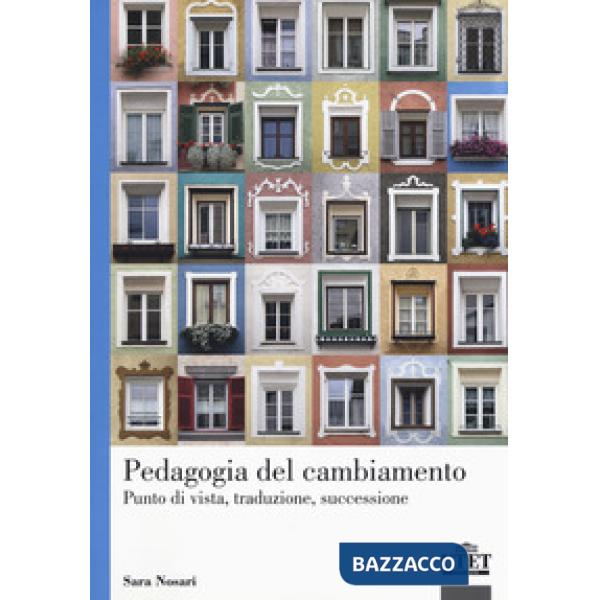 Pedagogia del cambiamento. Punto di vista, traduzione, successione