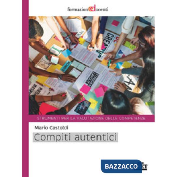 Compiti autentici. Un nuovo modo di insegnare e apprendere