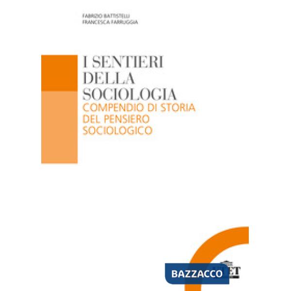Sentieri della sociologia. Compendio di storia del pensiero sociologico (I)