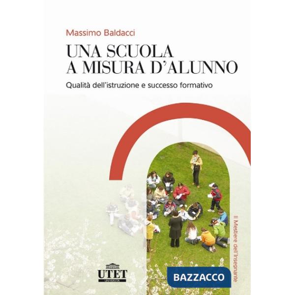 Scuola che educa. 5 atteggiamenti per riuscire a scuola e nella vita (Una)