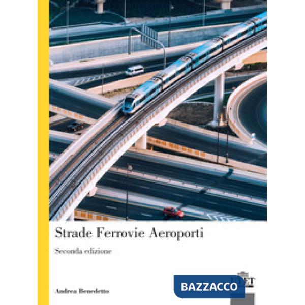 Strade, ferrovie, aeroporti