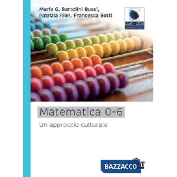 Matematica 0-6. Un approccio culturale