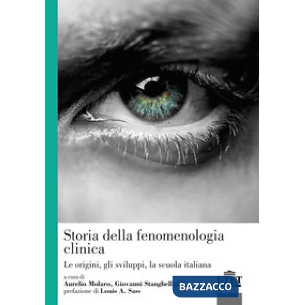 Storia della fenomenologia clinica. Le origini, gli sviluppi, la scuola italiana