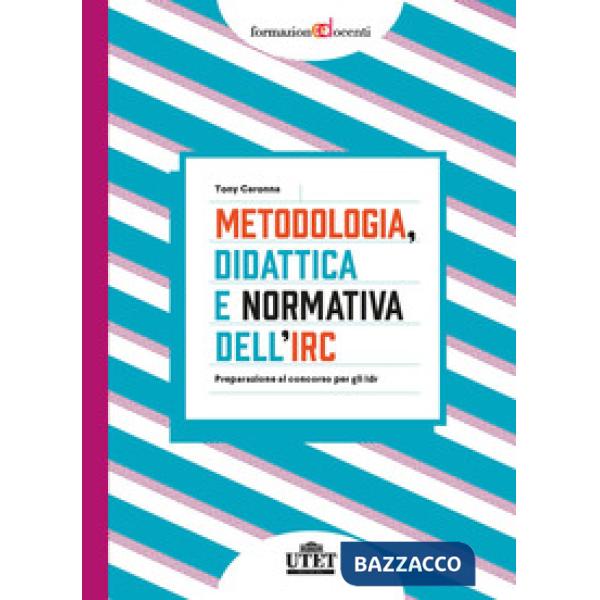 Metodologia, didattica e normativa dell'IRC. Preparazione al concorso per gli Idr
