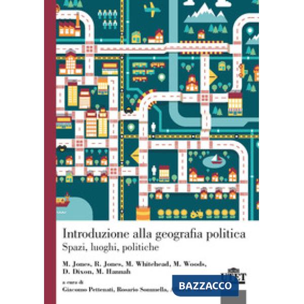 Introduzione alla geografia politica. Spazi, luoghi, politiche