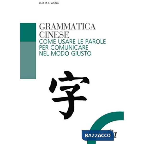 Grammatica cinese. Come usare le parole per comunicare nel modo giusto