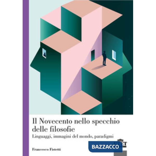 Novecento nello specchio delle filosofie, Linguaggi, immagini del mondo, paradigmi (Il)
