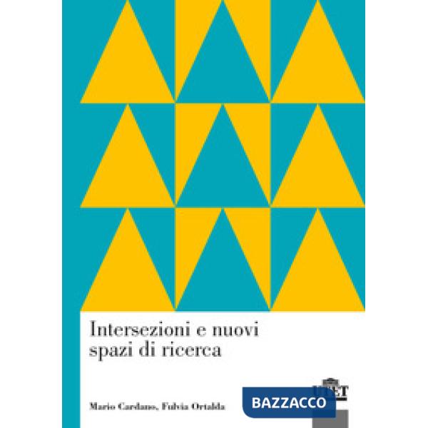 Intersezioni e nuovi spazi di ricerca