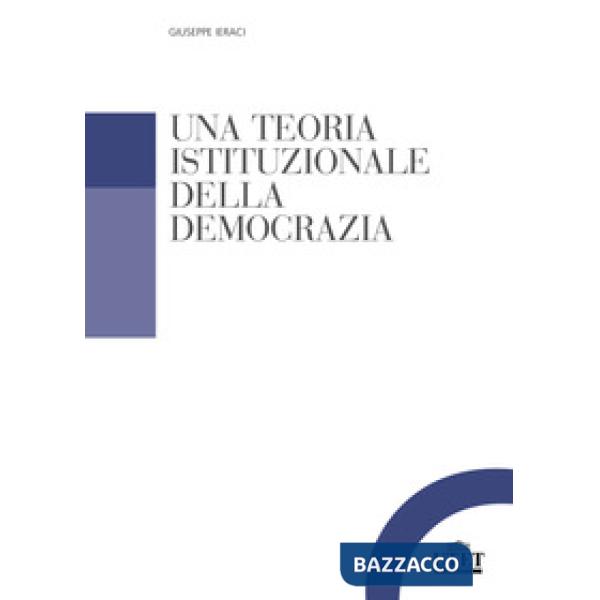 Teoria istituzionale della democrazia (Una)