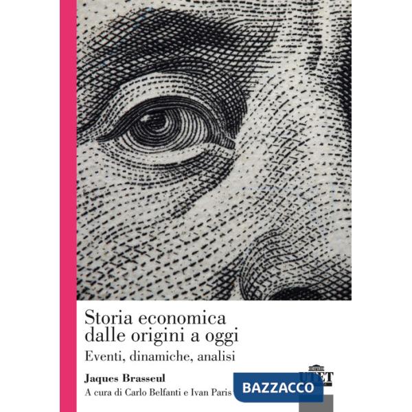 Storia economica dalle origini a oggi. Eventi, dinamiche, analisi
