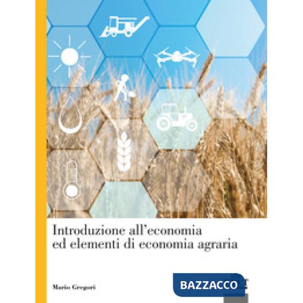 Introduzione all'economia ed elementi di economia agraria