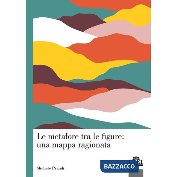 Metafore tra le figure: una mappa ragionata (Le)