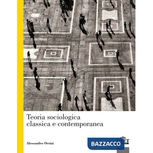 Teoria sociologica classica e contemporanea