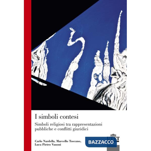 Simboli contesi. Simboli religiosi tra rappresentazioni pubbliche e conflitti giuridici (I)