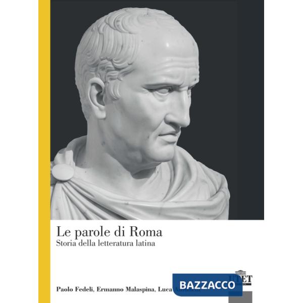 Parole di Roma. Storia della letteratura latina (Le)
