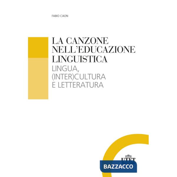 Canzone nell'educazione linguistica. Lingua, (inter)cultura e letteratura (La)