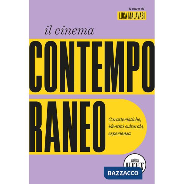Cinema contemporaneo. Caratteristiche, identità culturale, esperienza (Il)