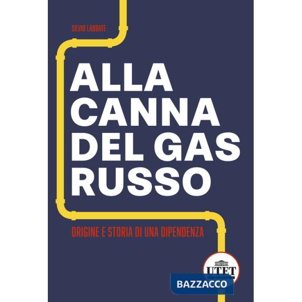Alla canna del gas russo. Origine e storia di una dipendenza