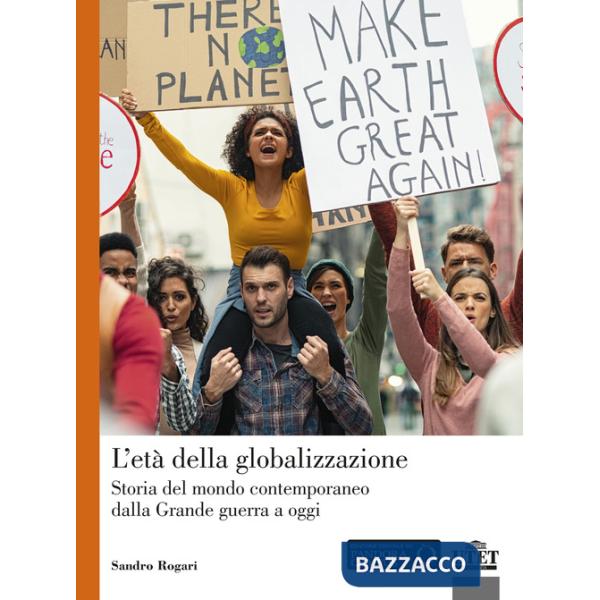 Età della globalizzazione. Storia del mondo contemporaneo dalla Grande guerra a oggi. Nuova ediz. (L')