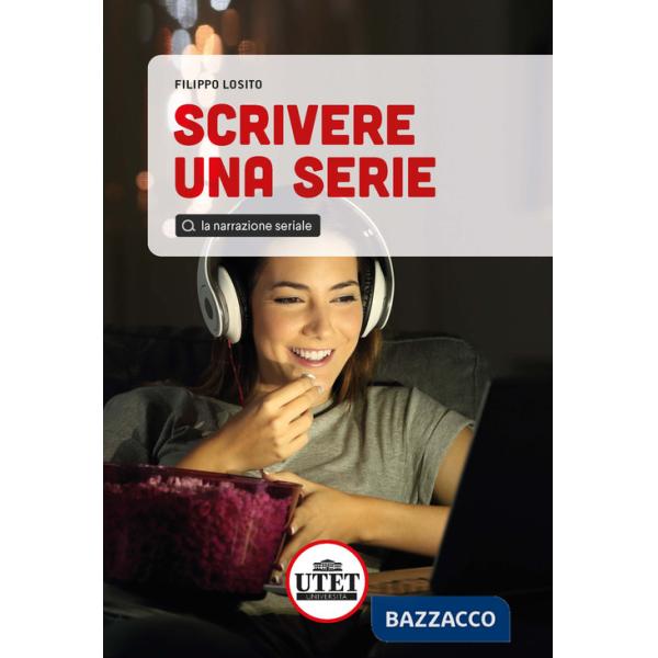 Scrivere una serie. La narrazione seriale