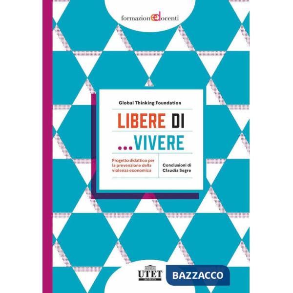 Libere di... vivere. Progetto didattico per la prevenzione della violenza economica